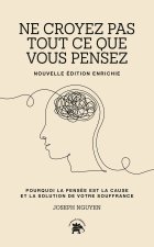 Ne croyez pas tout ce que vous pensez - édition augmentée