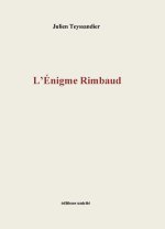 L’Énigme Rimbaud