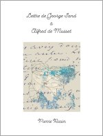 Lettre de George Sand à Alfred de Musset