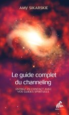Le guide complet du channeling