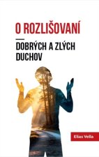 O rozlišovaní dobrých a zlých duchov