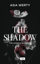 Shadow. The horror romance. Ediz. italiana