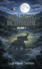 Nos Limites do Selvagem