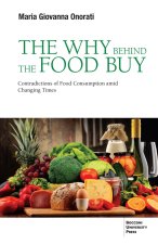 why behind the food buy. Contradictions of food consumption amid changing times