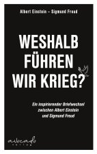 Weshalb führen wir Krieg?