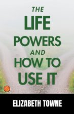 The Life Power   and   How to Use It