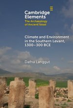 Climate and Environment in the Southern Levant, 1300–300 BCE