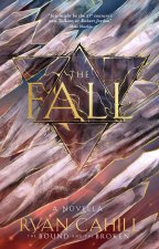 The Fall – The Bound and the Broken Novella
