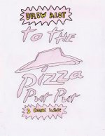 TO THE PIZZA PUT PUT
