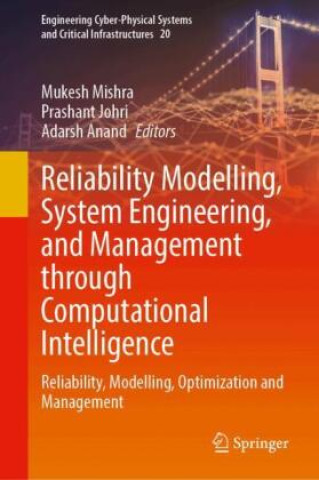Reliability Modelling, System Engineering, and Management through Computational Intelligence