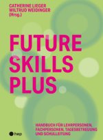 Future Skills Plus - Bildung der Zukunft im Zyklus 1 (Print inkl. E-Book Edubase)