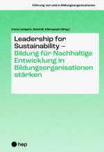 Leadership for Sustainability - Bildung für Nachhaltige Entwicklung in Bildungsorganisationen stärken