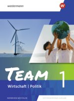 TEAM - Arbeitsbücher Wirtschaft / Politik - Ausgabe 2027 für Realschulen und Gesamtschulen in Nordrhein-Westfalen