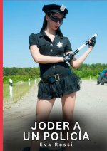 Joder a un policía