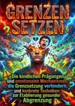Grenzen setzen: Psychologische Blockaden überwinden
