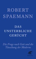 Das unsterbliche Gerücht