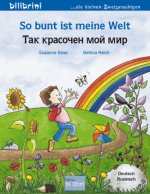 So bunt ist meine Welt (Deutsch-Russisch)