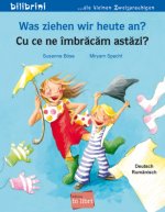 Was ziehen wir heute an? (Deutsch-Rumänisch)
