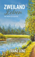Zweiland Leben