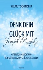 Denk dein Glück mit Joseph Murphy
