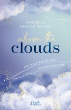 Above the Clouds (Band 2) - Die Welt zwischen deinen Worten