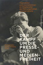 Der Kampf um die Presse- und Medienfreiheit