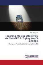 Teaching Movies Effectively via ChatGPT 5: Trying Won't Change