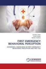 FIRST EMERGENCY BEHAVIORAL PERCEPTION