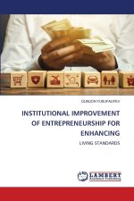 INSTITUTIONAL IMPROVEMENT OF ENTREPRENEURSHIP FOR ENHANCING