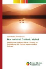 Dor Invisível, Cuidado Visível