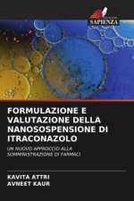 FORMULAZIONE E VALUTAZIONE DELLA NANOSOSPENSIONE DI ITRACONAZOLO