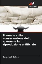 Manuale sulla conservazione dello sperma e la riproduzione artificiale