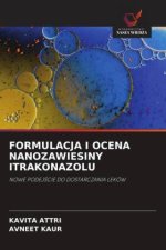 FORMULACJA I OCENA NANOZAWIESINY ITRAKONAZOLU