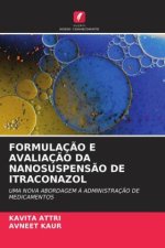 FORMULAÇÃO E AVALIAÇÃO DA NANOSUSPENSÃO DE ITRACONAZOL