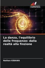 La danza, l'equilibrio delle frequenze: dalla realtà alla finzione