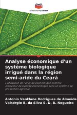 Analyse économique d'un système biologique irrigué dans la région semi-aride du Ceará