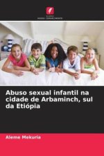 Abuso sexual infantil na cidade de Arbaminch, sul da Etiópia
