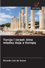 Turcja i Izrael: kina miedzy Azja a Europa