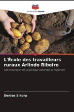 L'École des travailleurs ruraux Arlindo Ribeiro