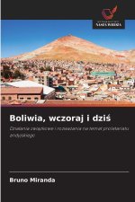 Boliwia, wczoraj i dzis