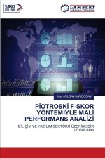 PIOTROSKI F-SKOR YÖNTEMIYLE MALI PERFORMANS ANALIZI