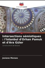 Intersections sémiotiques : l'Istanbul d'Orhan Pamuk et d'Ara Güler