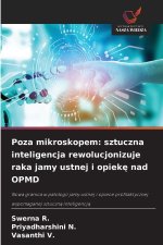 Poza mikroskopem: sztuczna inteligencja rewolucjonizuje raka jamy ustnej i opieke nad OPMD