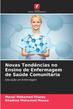 Novas Tendências no Ensino de Enfermagem de Saúde Comunitária