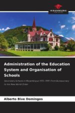 Administration of the Education System and Organisation of Schools