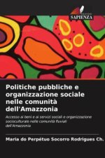 Politiche pubbliche e organizzazione sociale nelle comunità dell'Amazzonia