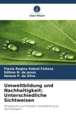 Umweltbildung und Nachhaltigkeit: Unterschiedliche Sichtweisen