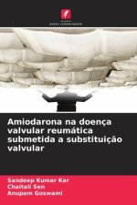 Amiodarona na doença valvular reumática submetida a substituição valvular