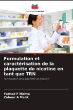 Formulation et caractérisation de la plaquette de nicotine en tant que TRN