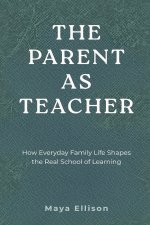 The Parent as Teacher
